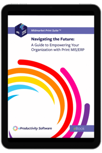 Free eBook Navigating the Future: A Guide to Empowering Your Organization with Print MIS/ERP